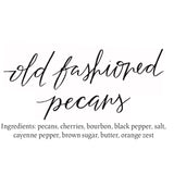 Old Fashoned Pecans/ 8 0z